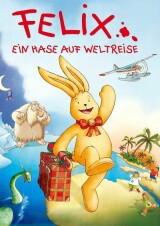 Filmplakat Felix - Ein Hase auf Weltreise
